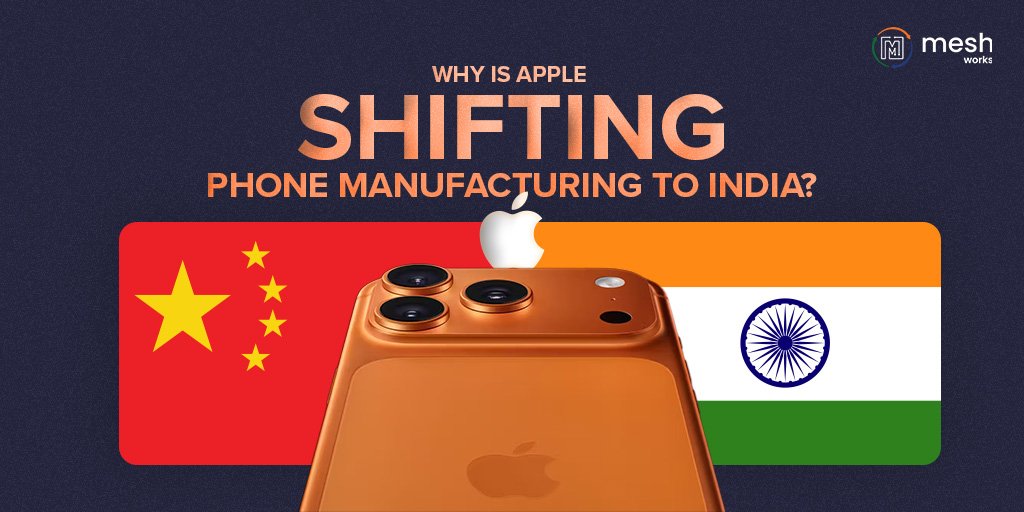 Why is Apple Moving Its iPhone Production to India?