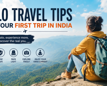Solo travel tips for first-time travelers planning a solo trip in India with a backpacker enjoying mountain views.
