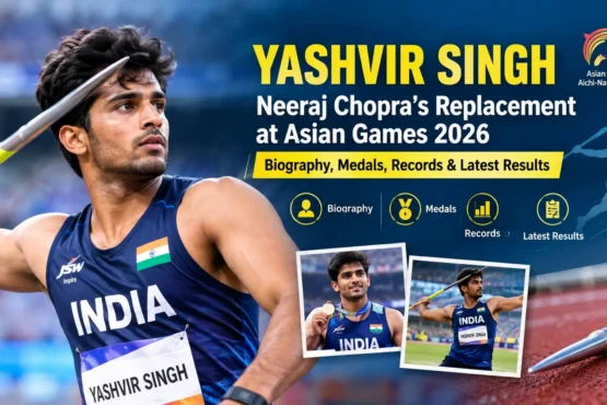 Yashvir Singh, Neeraj Chopra’s replacement in India’s Asian Games 2026 javelin squad