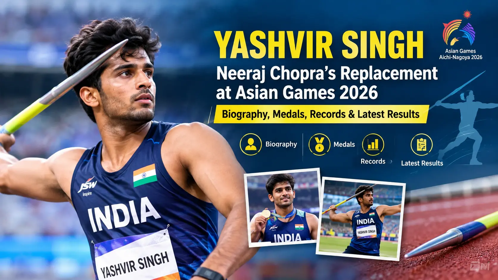 Yashvir Singh: Neeraj Chopra’s Replacement at Asian Games 2026 – Biography, Medals, Records & Latest Results